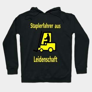 Staplerfahrer aus Leidenschaft Hoodie